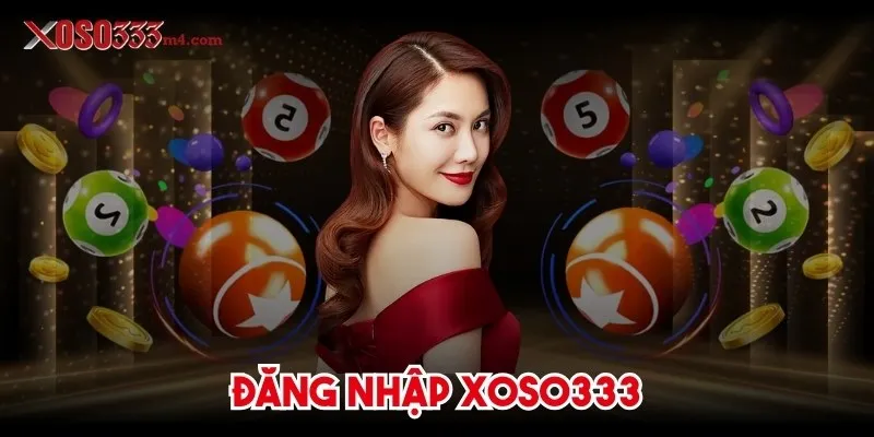Đăng Nhập Xoso333
