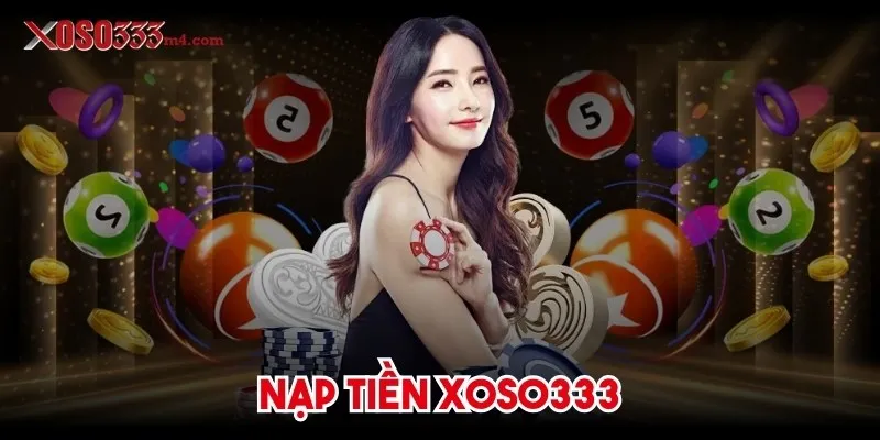 Nạp Tiền Xoso333