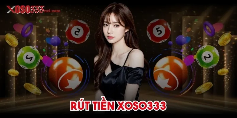 Rút Tiền Xoso333